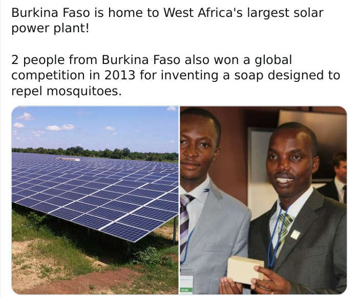 presentation - Burkina Faso is home to West Africa's largest solar power plant! 2 people from Burkina Faso also won a global competition in 2013 for inventing a soap designed to repel mosquitoes. Team