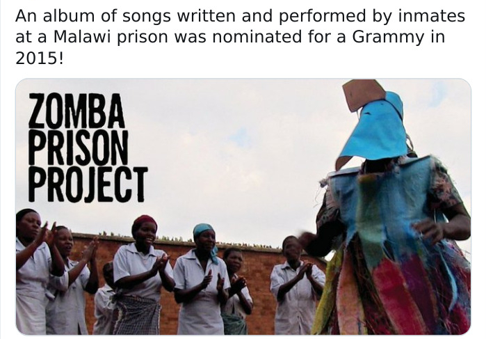 Zomba Prison Project - An album of songs written and performed by inmates at a Malawi prison was nominated for a Grammy in 2015! Zomba Prison Project