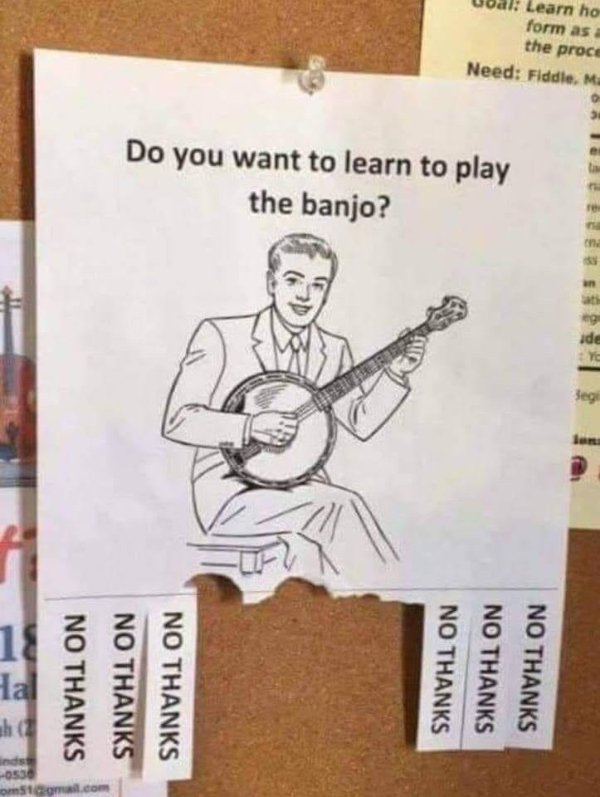 do you want to learn to play - Learn ho form as the proce Need Fiddle. Me Do you want to learn to play the banjo? re apr Jeg A 18 No Thanks No Thanks No Thanks No Thanks No Thanks No Thanks ah 053