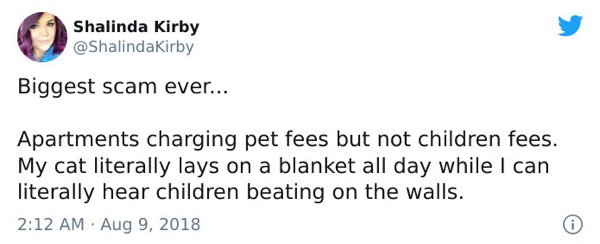 bernie wins i hope you cry - Shalinda Kirby Biggest scam ever... Apartments charging pet fees but not children fees. My cat literally lays on a blanket all day while I can literally hear children beating on the walls. .