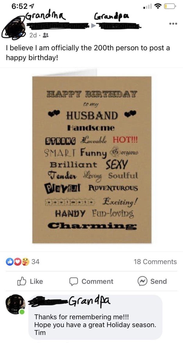 paper - Grandma Grandpa 2d. I believe I am officially the 200th person to post a happy birthday! to my Husband Handsome Etrong Lovable Hot!!! Smart Funny Gorgeous Brilliant Sexy Tender Leving Soulful Playful Adventurous Exciting! Handy Funloving Charming 