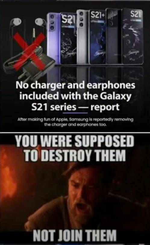 traitor memes - S21 S21 S21 No charger and earphones included with the Galaxy S21 series report After making fun of Apple, Samsung is reportedly removing the charger and earphones too. You Were Supposed To Destroy Them Not Join Them