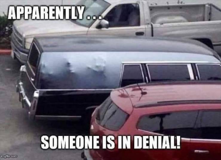 funeral humor - Apparently... Someone Is In Denial! imgrup.com