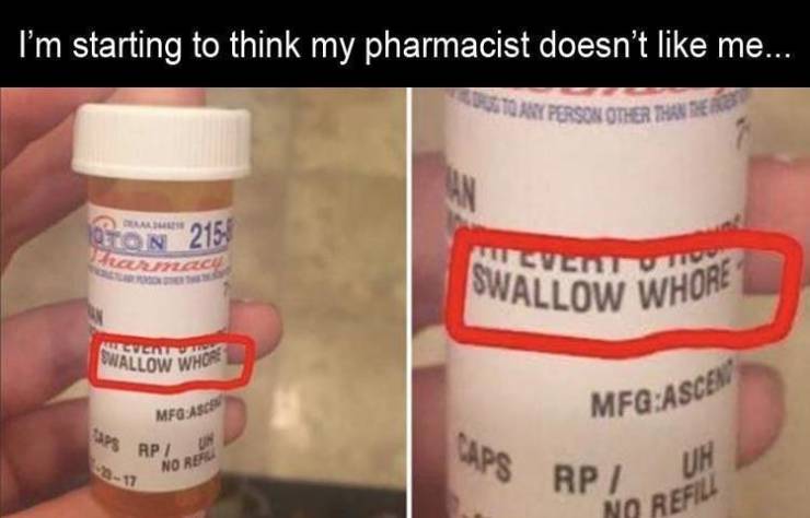 drug - Sventut Swallow Whore Er I'm starting to think my pharmacist doesn't me... Qon 215 Traumad Ausv Swallow Who MfgAscs MfgAscent tas Rp Caps Rp! No Reru Uh No Refill