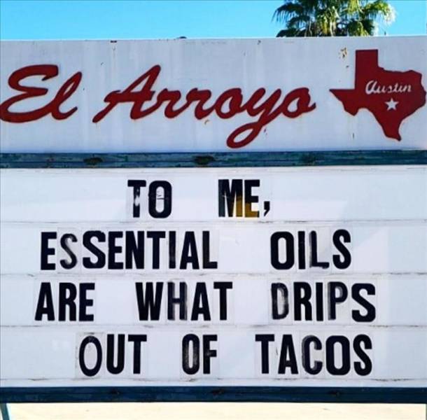 banner - Austin El Arroyo To Me, Essential Oils Are What Drips Out Of Tacos