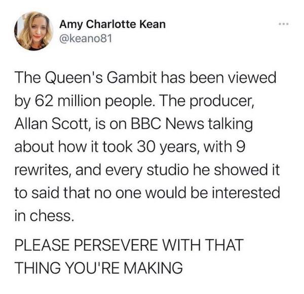 Andry Rajoelina - Amy Charlotte Kean The Queen's Gambit has been viewed by 62 million people. The producer, Allan Scott, is on Bbc News talking about how it took 30 years, with 9 rewrites, and every studio he showed it to said that no one would be interes