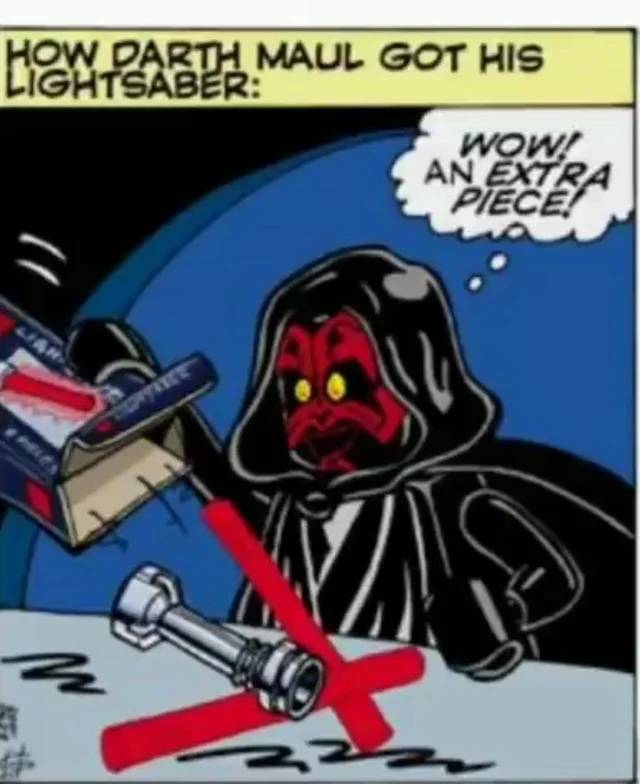 lego star wars darth maul meme - How Darti Maul Got His Lightsaber Wow! An Extra Piece
