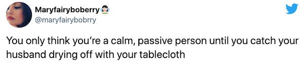 paper - Maryfairyboberry You only think you're a calm, passive person until you catch your husband drying off with your tablecloth