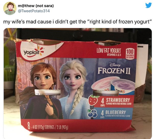 hair coloring - m not sara Potato 314 my wife's mad cause i didn't get the "right kind of frozen yogurt" Yoplait Low Fat Yogurt 100 Vitamins A&D Calories Per Serving Disney Frozenti Which 131 4 Strawberry Flavored With Other Matibalalar Cups 4 Blueberry C