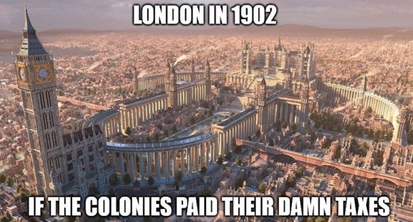 fantasy capital art - London In 1902 If The Colonies Paid Their Damn Taxes Na