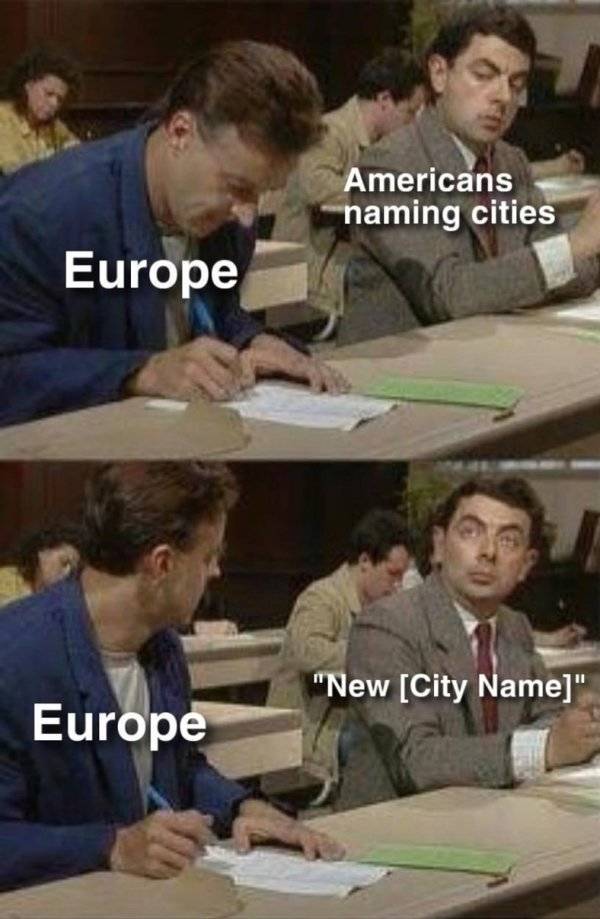 liechtenstein memes - Americans naming cities Europe "New City Name" Europe