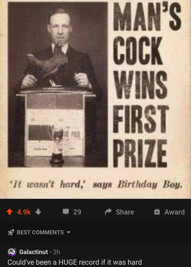 poster - Man'S Cock Wins First Prize "It wasn't hard,' says Birthday Boy. 29 Award Best Galactinut. 2h Could've been a Huge record if it was hard