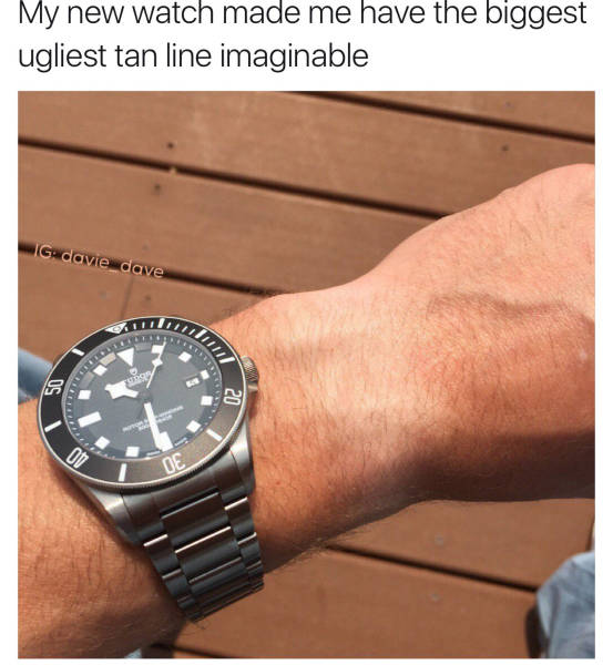 watch - My new watch made me have the biggest ugliest tan line imaginable Gdavie_dave 50 20 Od De