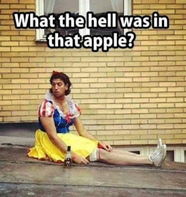 funny memes - hilarious funny drinking memes - What the hell was in that apple?