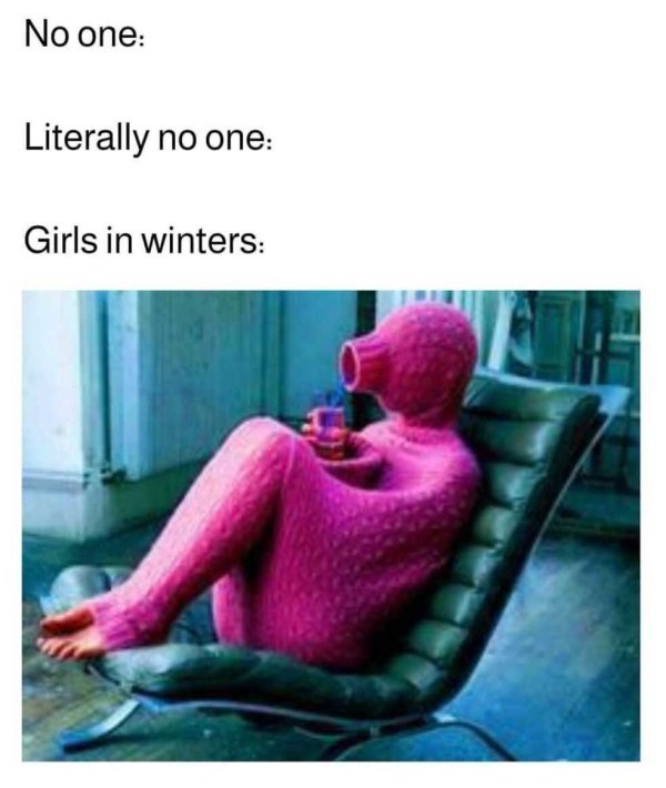 unbelievable costumes - No one Literally no one Girls in winters