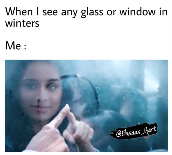 jaw - When I see any glass or window in winters Me