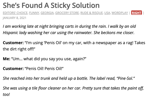 document - She's Found A Sticky Solution Editors' Choice, Funny, Georgia, Grocery Store, Rude & Risque, Usa, Wordplay Right I am working late at night bringing carts in during the rain. I walk by an old Hispanic lady washing her car using the rainwater. S