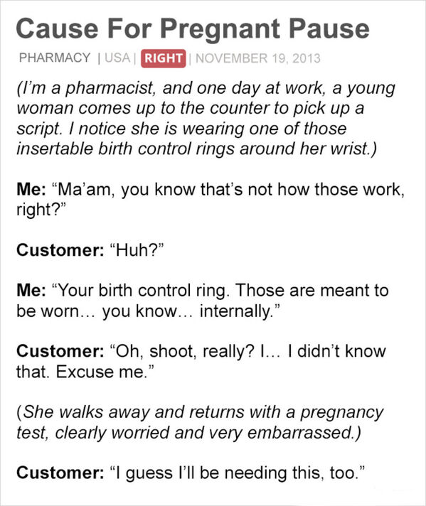 4 types of narcissism - Cause For Pregnant Pause Pharmacy | Usa Right I'm a pharmacist, and one day at work, a young woman comes up to the counter to pick up a script. I notice she is wearing one of those insertable birth control rings around her wrist. M