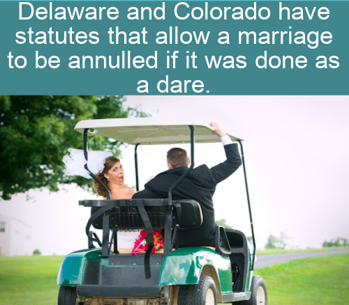 golf cart - Delaware and Colorado have statutes that allow a marriage to be annulled if it was done as a dare.