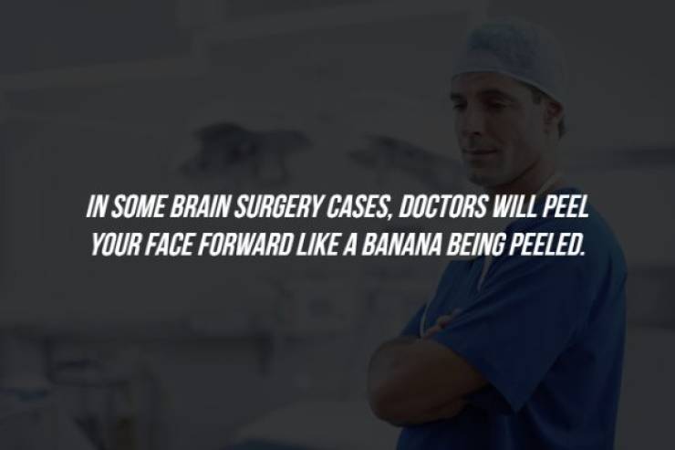 photo caption - In Some Brain Surgery Cases, Doctors Will Peel Your Face Forward A Banana Being Peeled.