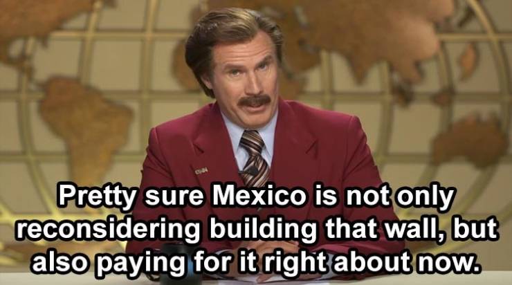 facebook spelling meme - Pretty sure Mexico is not only reconsidering building that wall, but also paying for it right about now.