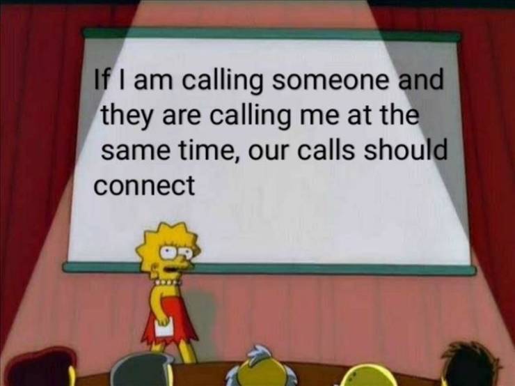 onlyfan meme - If I am calling someone and they are calling me at the same time, our calls should connect