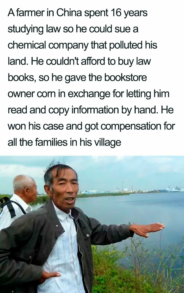 wang enlin - A farmer in China spent 16 years studying law so he could sue a chemical company that polluted his land. He couldn't afford to buy law books, so he gave the bookstore owner corn in exchange for letting him read and copy information by hand. H