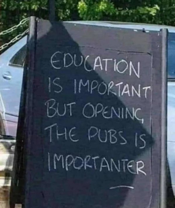 funny random pics - education is important but opening the pubs - The Pubs Is Education Is Important But Opening Importanter