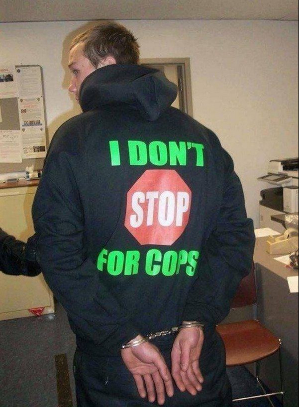t shirt - I Don'T Stop For Cops