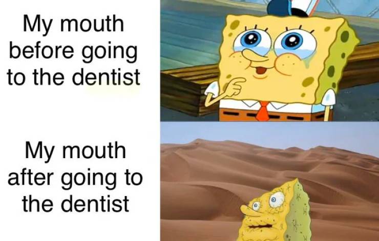 funny memes - My mouth before going to the dentist My mouth after going to the dentist