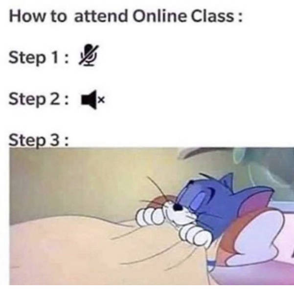 funny memes - How to attend Online Class Step 1 Step 2 Step 3