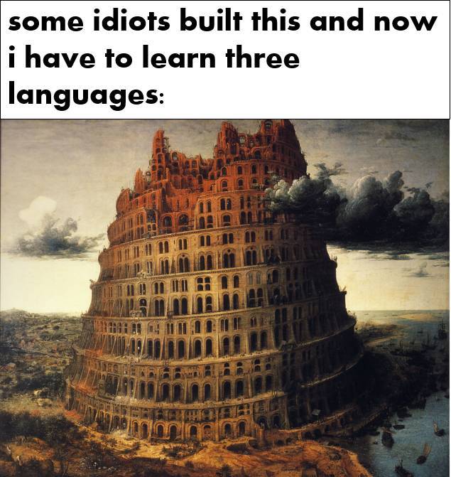 funny memes - tower of babel - some idiots built this and now i have to learn three languages