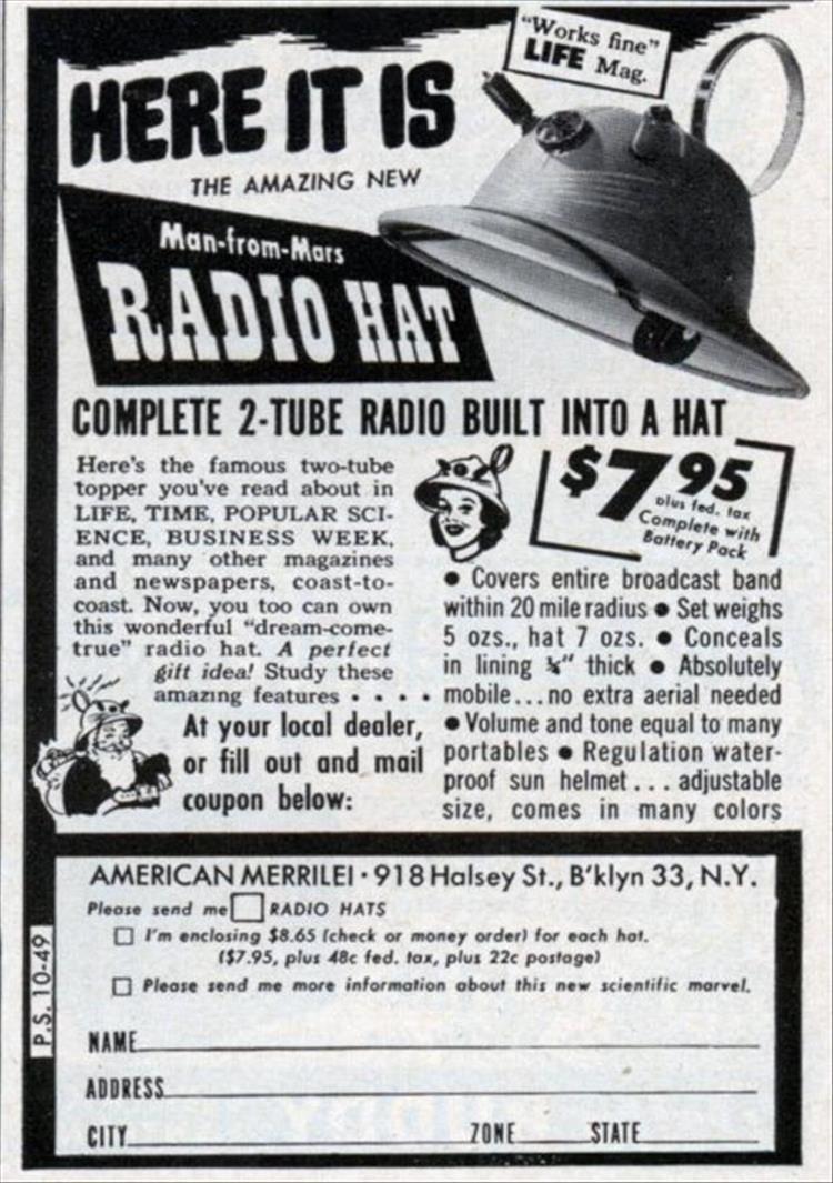 radio hat - "Works fine" Life Mag. Here It Is The Amazing New ManfromMars Radio Hat blus fed, tok Complete with Battery Pack Complete 2Tube Radio Built Into A Hat Here's the famous twotube topper you've read about in Life, Time, Popular Sci Ence, Business