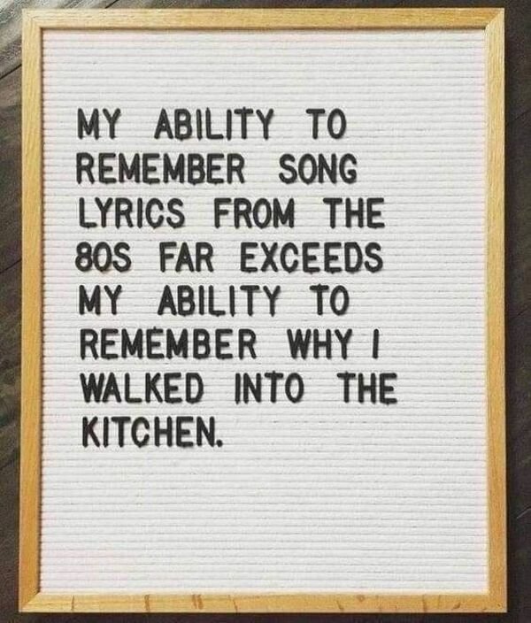 vietato l accesso - My Ability To Remember Song Lyrics From The 80S Far Exceeds My Ability To Remember Why I Walked Into The Kitchen.