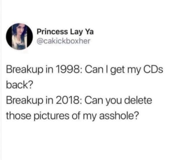 if its meant to be he will find me in my home - Princess Lay Ya Breakup in 1998 Can I get my CDs back? Breakup in 2018 Can you delete those pictures of my asshole?