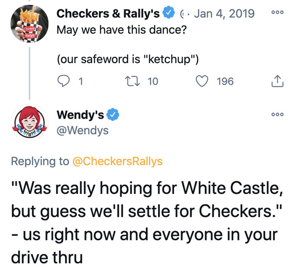 angle - ooo Checkers & Rally's . May we have this dance? Check our safeword is "ketchup" 1 22 10 196 Wendy's Rallys "Was really hoping for White Castle, but guess we'll settle for Checkers." us right now and everyone in your drive thru