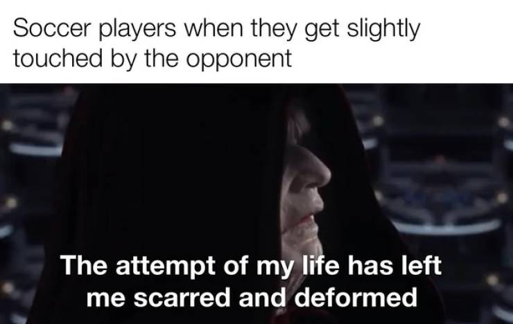 performance improvement council - Soccer players when they get slightly touched by the opponent The attempt of my life has left me scarred and deformed