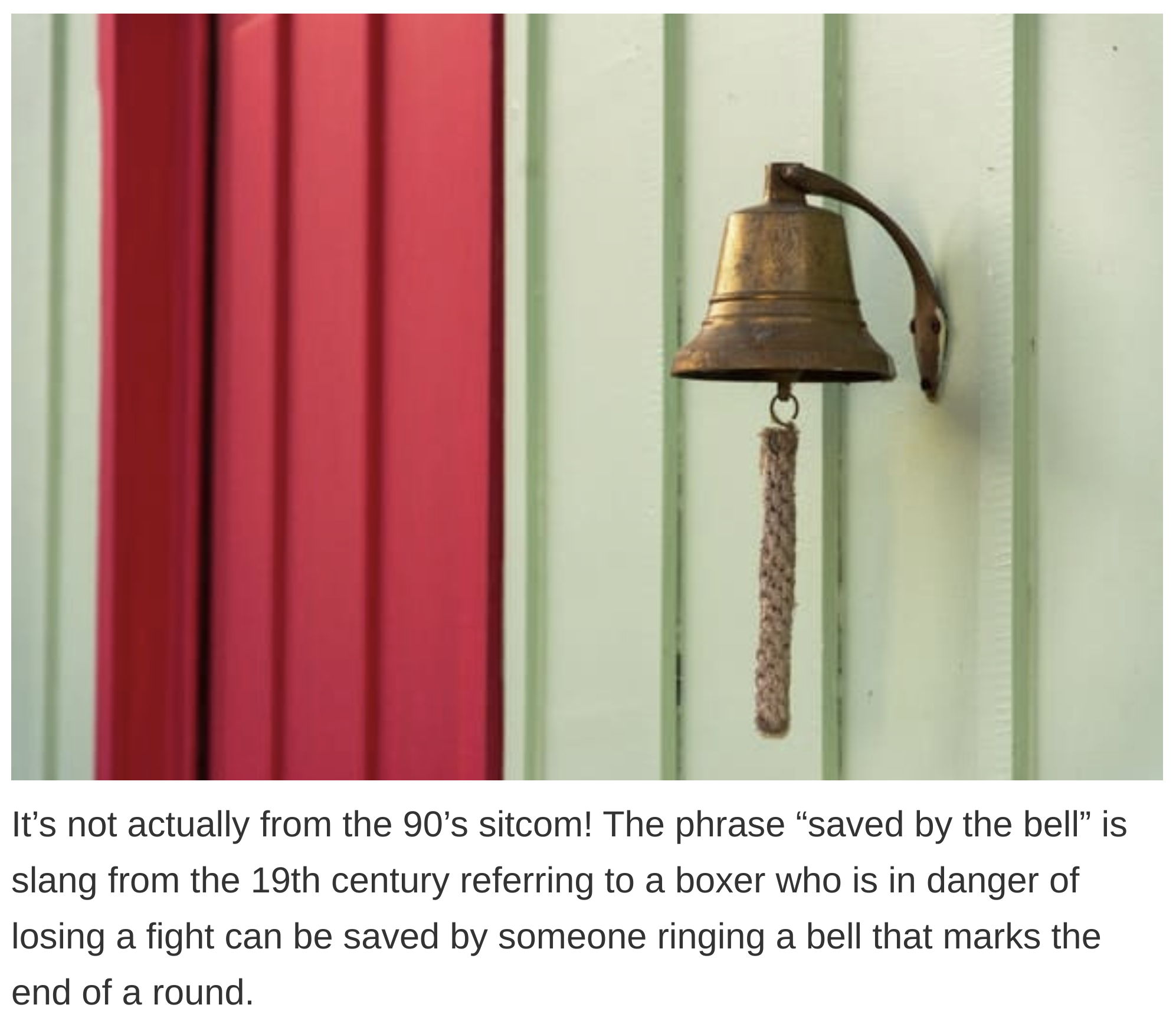 etymology english language - It's not actually from the 90's sitcom! The phrase  saved by the bell