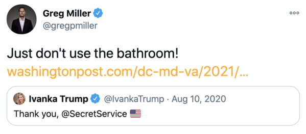 Ivanka Trump - 000 Greg Miller Just don't use the bathroom! washingtonpost.comdcmdva2021 ... Ivanka Trump Trump Thank you,
