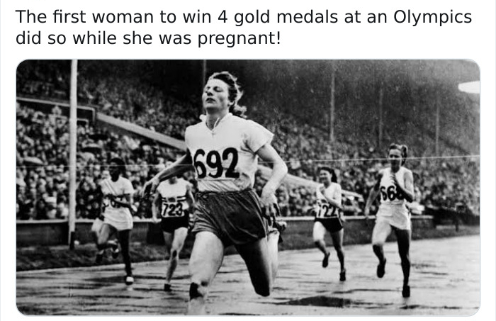 fanny blankers koen - The first woman to win 4 gold medals at an Olympics did so while she was pregnant! 692 56