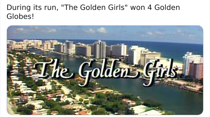 golden girls opening - During its run, "The Golden Girls" won 4 Golden Globes! nin The Golden Girls