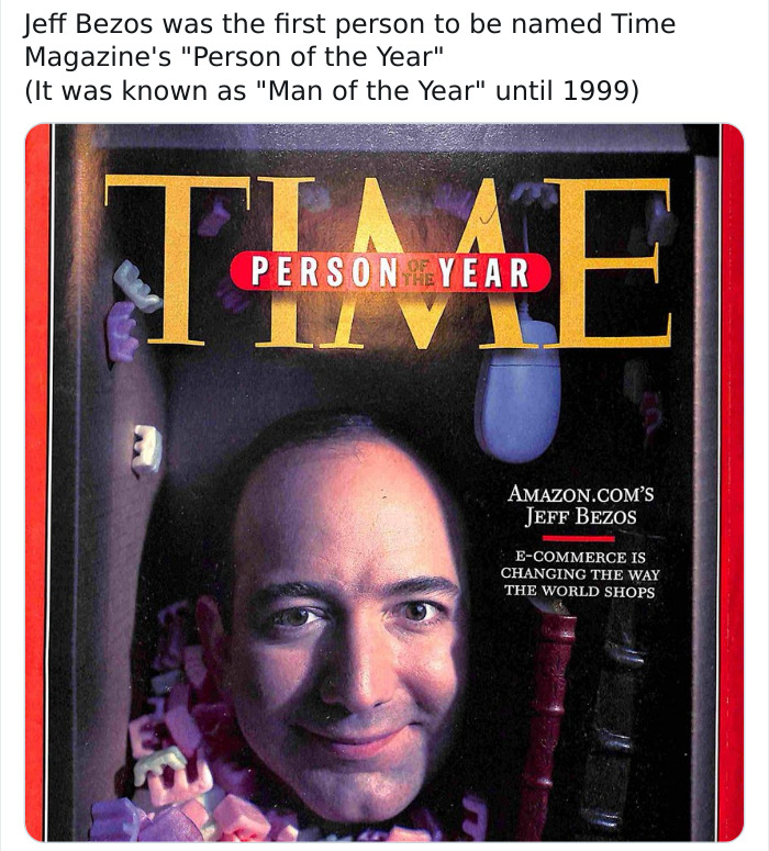 jeff bezos time 2000 - Jeff Bezos was the first person to be named Time Magazine's "Person of the Year" It was known as "Man of the Year" until 1999 Laa T Person Year E Amazon.Com'S Jeff Bezos ECommerce Is Changing The Way The World Shops