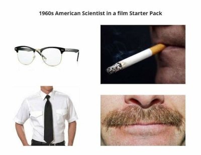 starter pack memes - 1960s American Scientist in a film Starter Pack