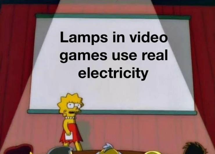 lisa simpson meme base - Lamps in video games use real electricity