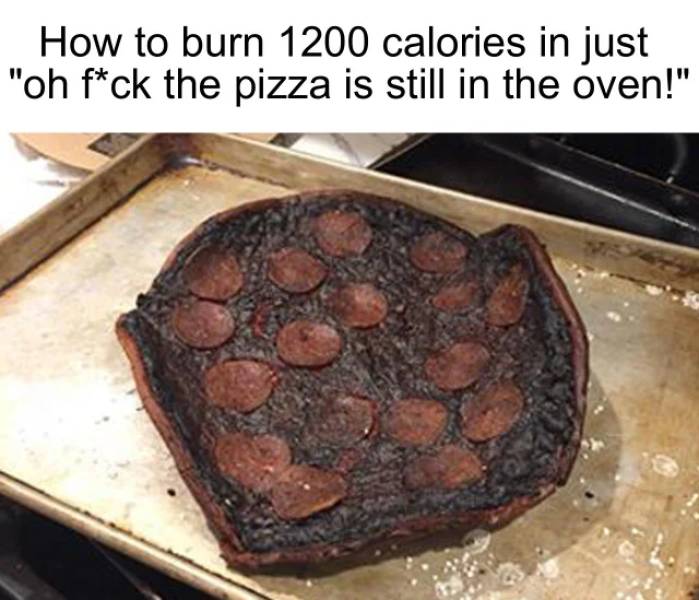 chocolate brownie - How to burn 1200 calories in just "oh fck the pizza is still in the oven!"