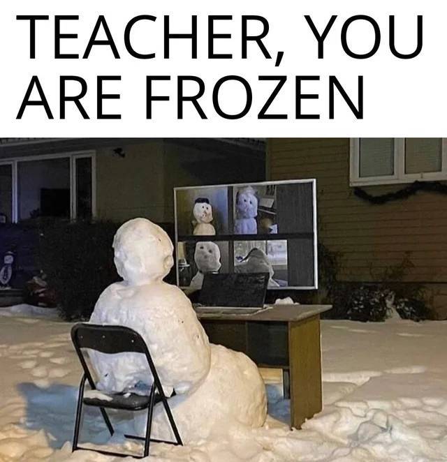 Snowman - Teacher, You Are Frozen
