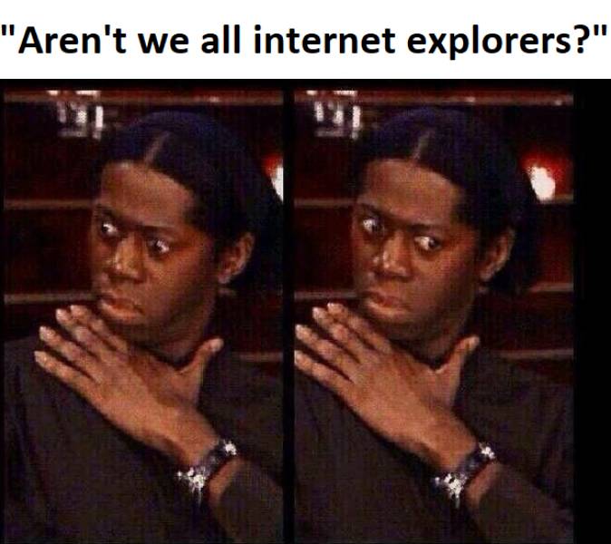 jefferson hamilton memes - "Aren't we all internet explorers?"