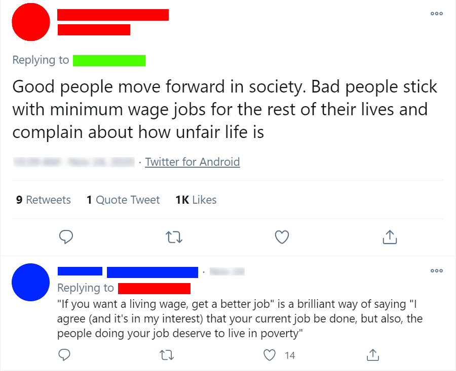 angle - 000 Good people move forward in society. Bad people stick with minimum wage jobs for the rest of their lives and complain about how unfair life is Twitter for Android 9 1 Quote Tweet 16 27 Ooo "If you want a living wage, get a better job" is a bri