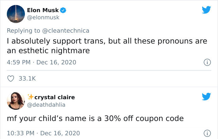 funny comments - Elon Musk I absolutely support trans, but all these pronouns are an esthetic nightmare - mf your child's name is a 30% off coupon code