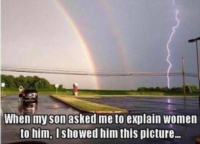 rainbow - When my son asked me to explain women to him, I showed him this picture...